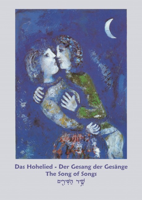 Das Hohelied Salomos - Gesang der Gesänge - Song of Songs - Schir ha-Schirim