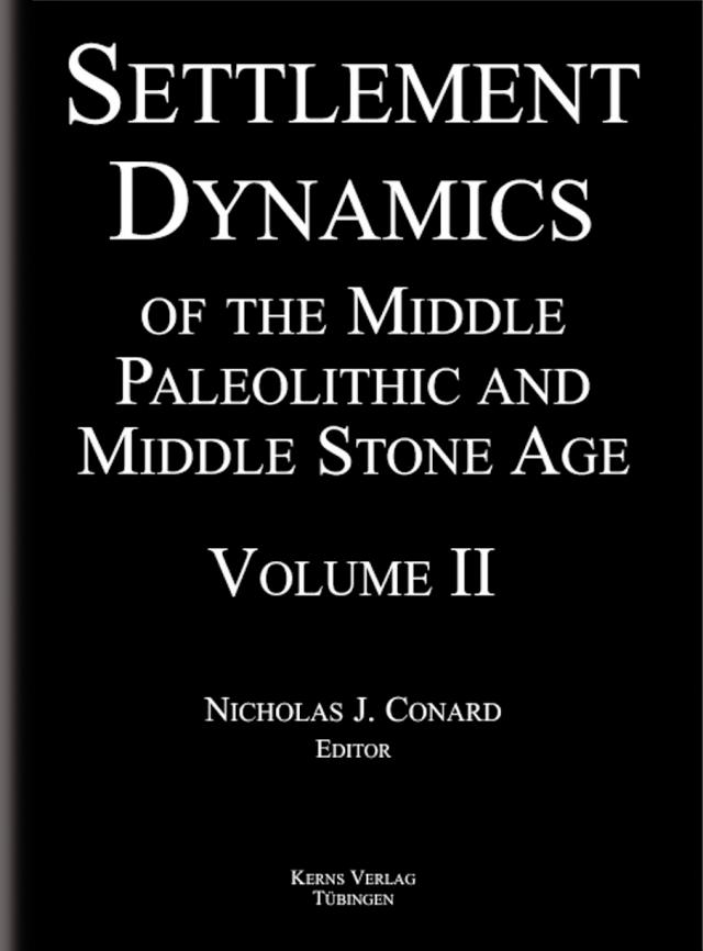 Settlement Dynamics of the Middle Paleolithic and Middle Stone Age. Volume II