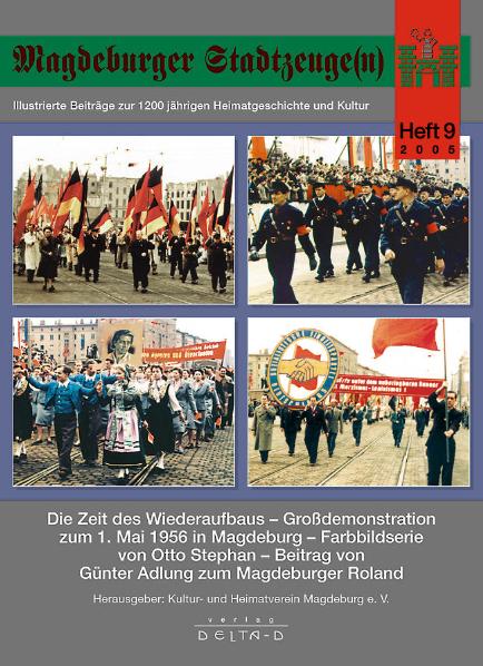 Magdeburger Stadtzeuge(n) / Die Zeit des Wiederaufbaus - Grossdemonstration zum 1. Mai 1956 in Magdeburg