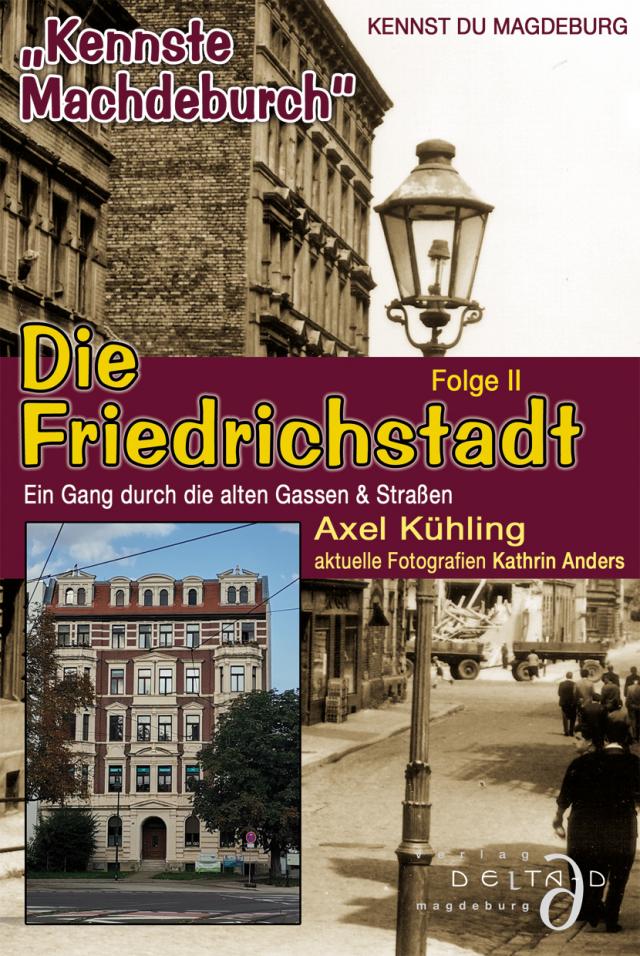 Die Friedrichstadt - Kennst Du Magdeburg - Folge II