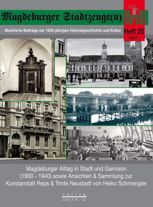 Magdeburger Stadtzeuge(n) / Magdeburger Stadtzeuge 25 - Magdeburger Alltag in Stadt und Garnison (1900-1940)