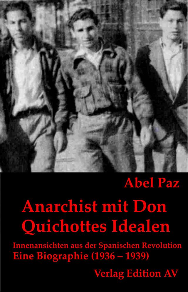 Anarchist mit Don Quichottes Idealen