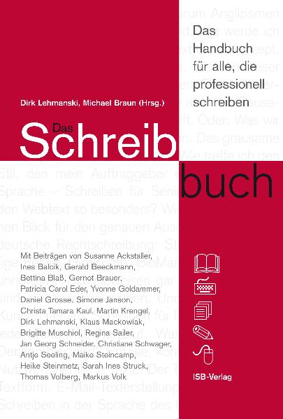 Das Schreibbuch - das Handbuch für alle, die professionell schreiben.