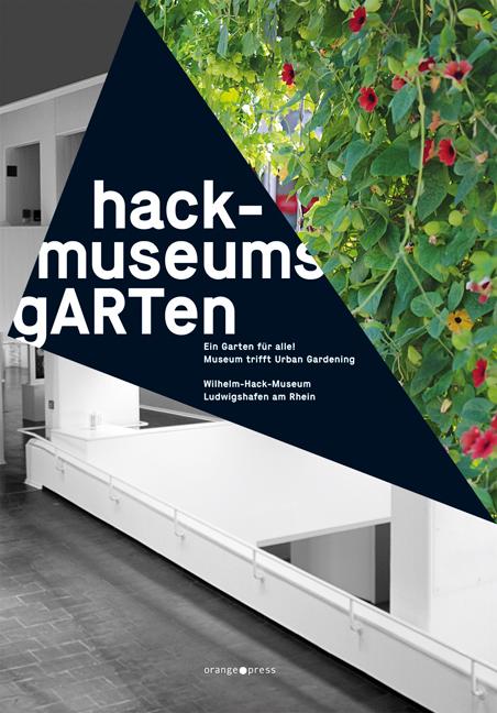 hack-museumsgARTen – ein Garten für alle!