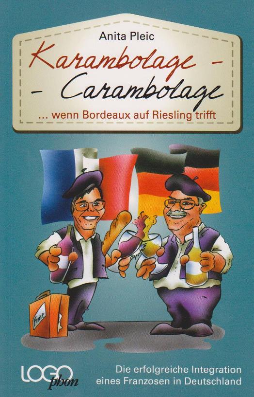 Karambolage - Carambolage ... wenn Bordeaux auf Riesling trifft