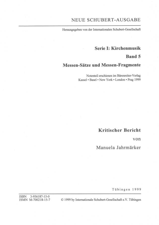 Neue Schubert-Ausgabe. Kritische Berichte / Kirchenmusik / Messen-Sätze und Messen-Fragmente