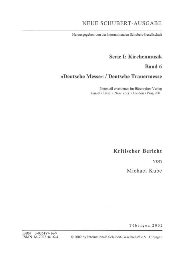 Neue Schubert-Ausgabe. Kritische Berichte / Kirchenmusik / »Deutsche Messe«, Deutsche Trauermesse