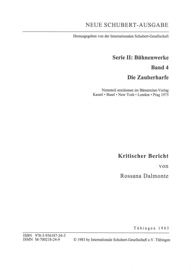 Neue Schubert-Ausgabe. Kritische Berichte / Bühnenwerke / Die Zauberharfe