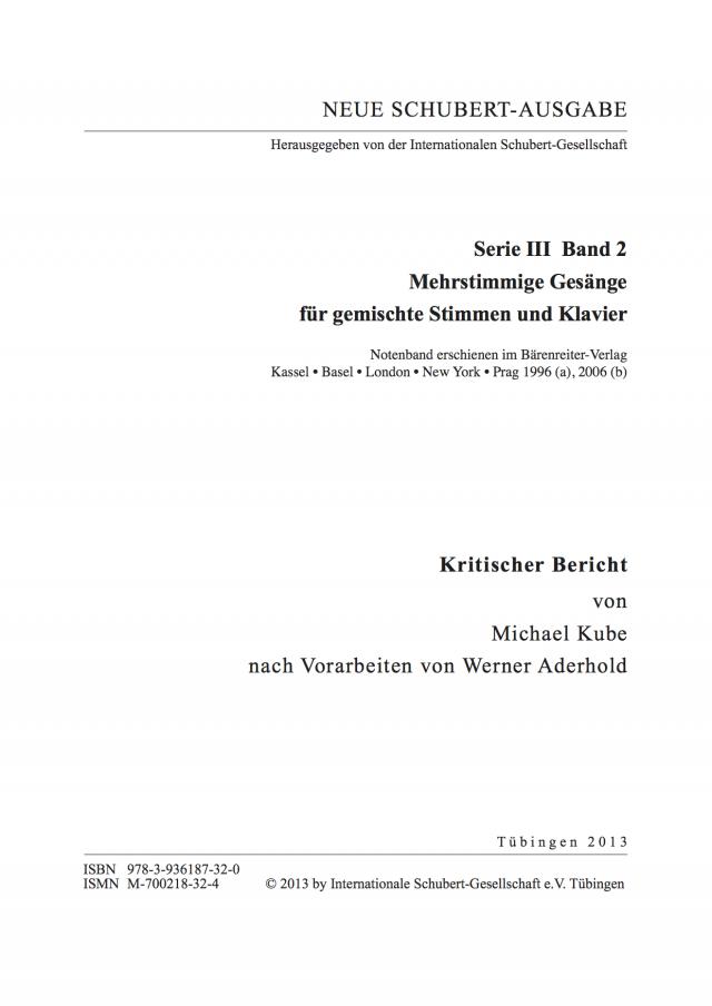 Neue Schubert-Ausgabe. Kritische Berichte / Mehrstimmige Gesänge für gemischte Stimmen und Klavier