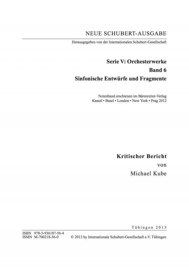 Neue Schubert-Ausgabe. Kritische Berichte / Orchesterwerke / Sinfonische Entwürfe und Fragmente
