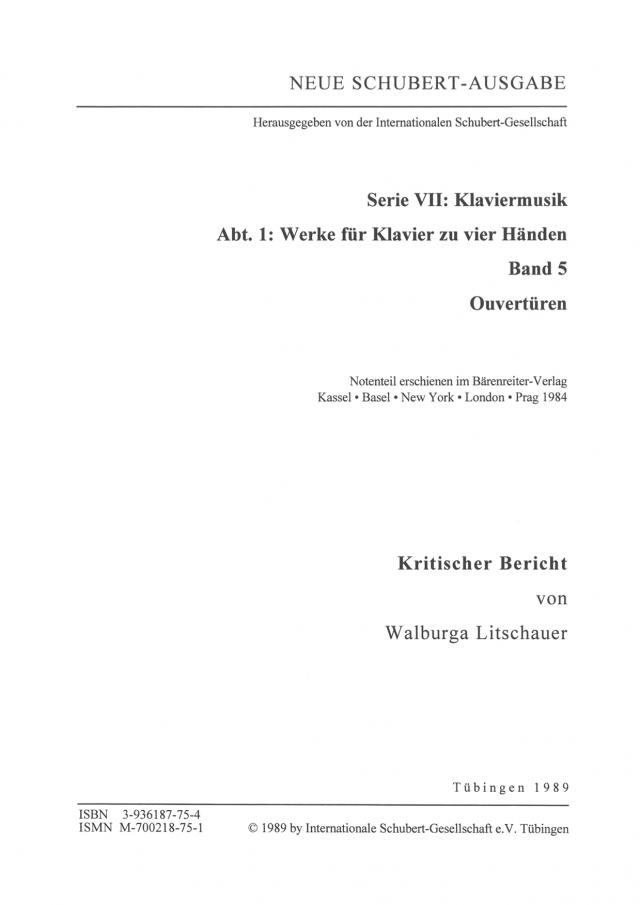 Neue Schubert-Ausgabe. Kritische Berichte / Werke für Klavier zu vier Händen / Ouvertüren