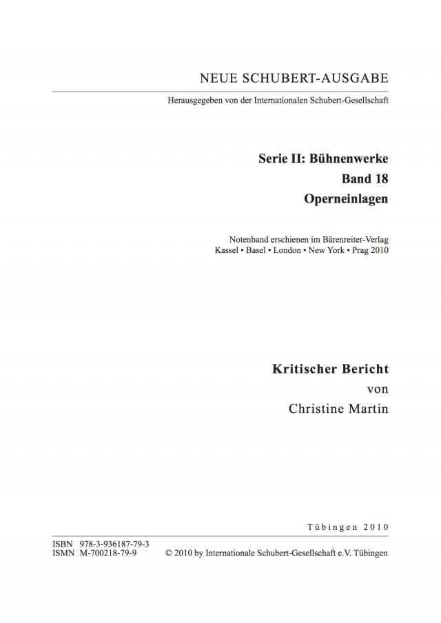 Neue Schubert-Ausgabe. Kritische Berichte / Bühnenwerke / Operneinlagen