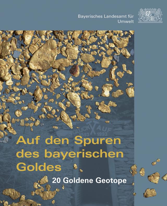Auf den Spuren des bayerischen Goldes