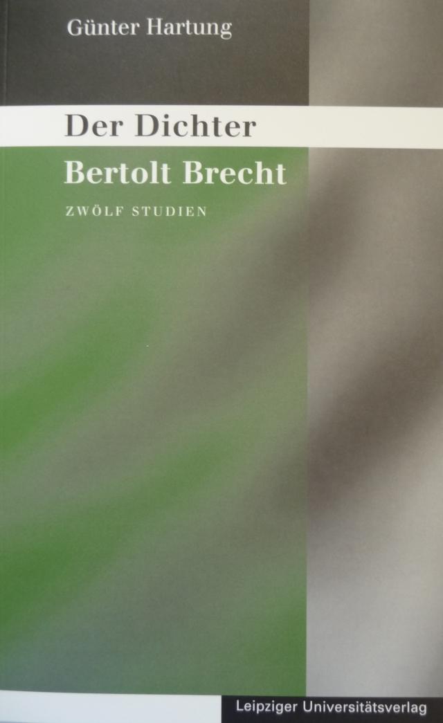 Gesammelte Studien und Vorträge / Der Dichter Bertolt Brecht