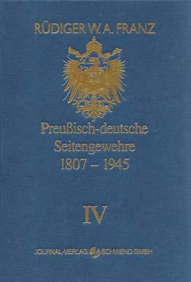 Preussisch-deutsche Seitengewehre 1807-1945 Band IV