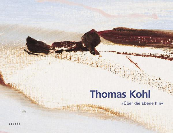 Thomas Kohl – Über die Ebene hin