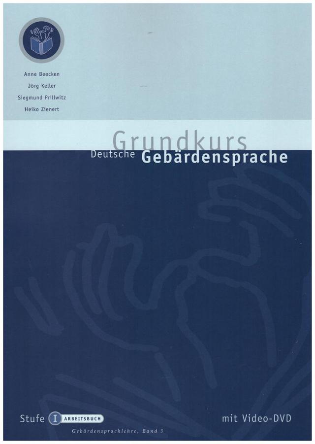 Grundkurs Deutsche Gebärdensprache Stufe I