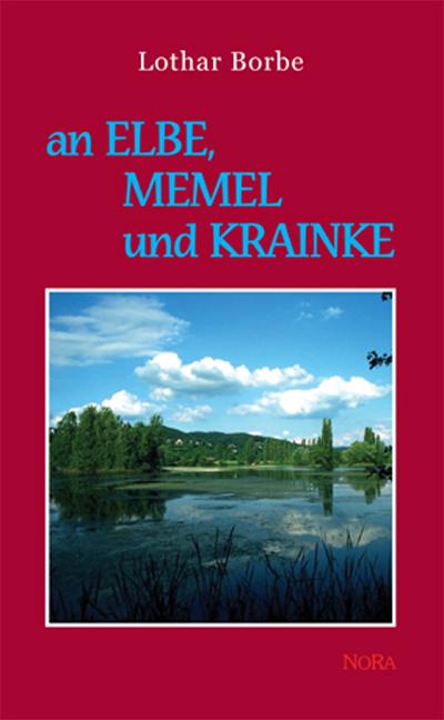 An Memel, Elbe und Krainke