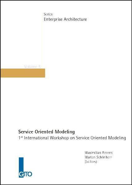 Service Oriented Modeling - 1st International Workshop on Service Oriented Modeling