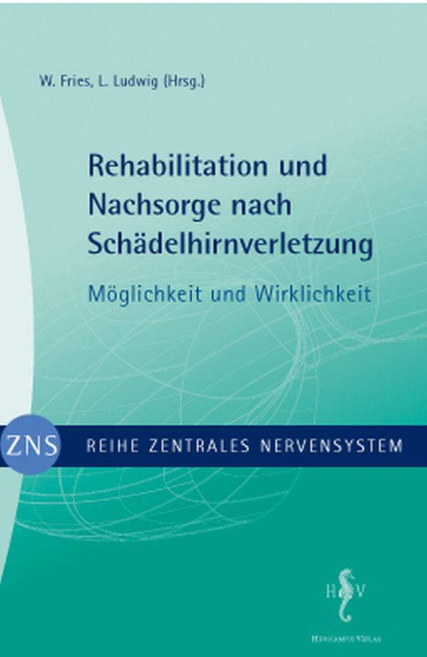 Zentrales Nervensystem - Rehabilitation und Nachsorge nach Schädelhirnverletzung