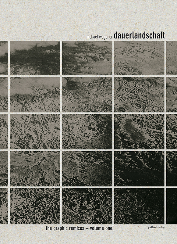 dauerlandschaft | the graphic remixes – volume one
