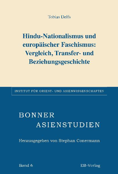 Hindu-Nationalismus und europäischer Faschismus: Vergleich, Transfer- und Beziehungsgeschichte