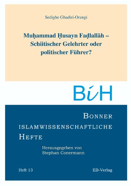 Muhammad Husayn Fadlallah - Schiitischer Gelehrter oder politischer Führer?