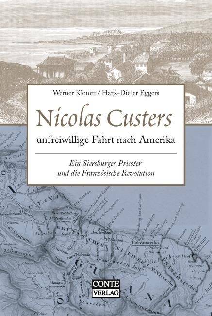 Nicolas Custers unfreiwillige Fahrt nach Amerika