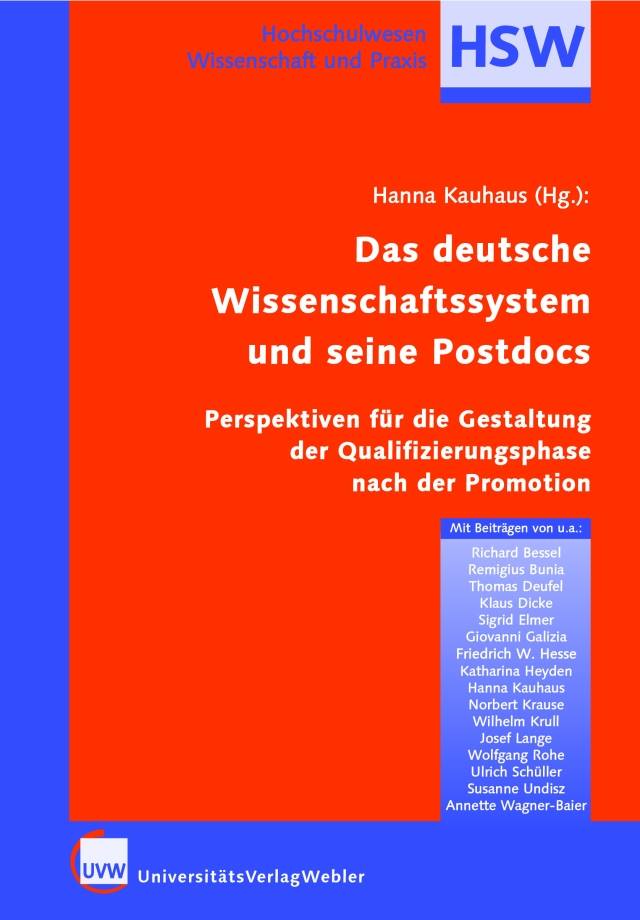 Das deutsche Wissenschaftssystem und seine Postdocs. Perspektiven für die Gestaltung der Qualifizierungsphase nach der Promotion