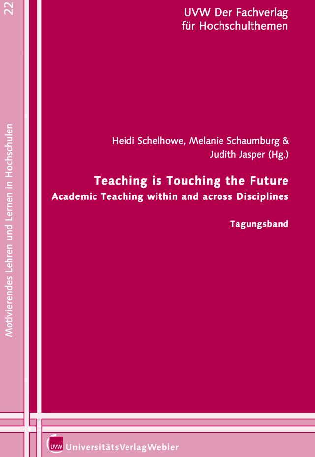 Teaching is Touching the Future - Academic Teaching within and across Disciplines