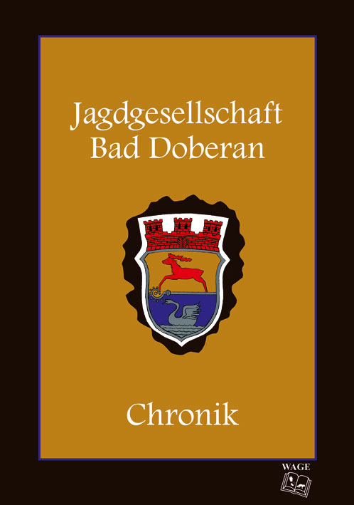 Jagdgesellschaft Bad Doberan - Chronik