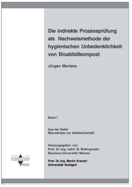 Die indirekte Prozessprüfung als Nachweismethode der hygienischen Unbedenklichkeit von Bioabfallkompost