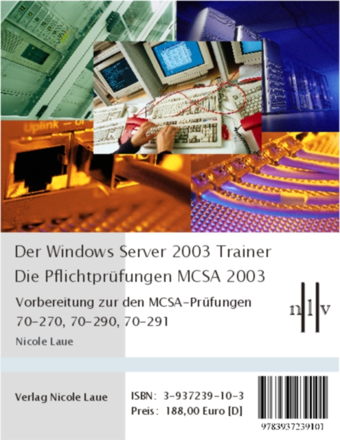 Der Windows Server 2003 Trainer - Die Pflichtprüfungen für den MCSA 2003