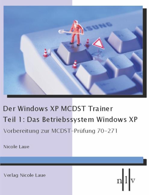 Der Windows XP MCDST Trainer - Teil 1: Das Betriebssystem Windows XP