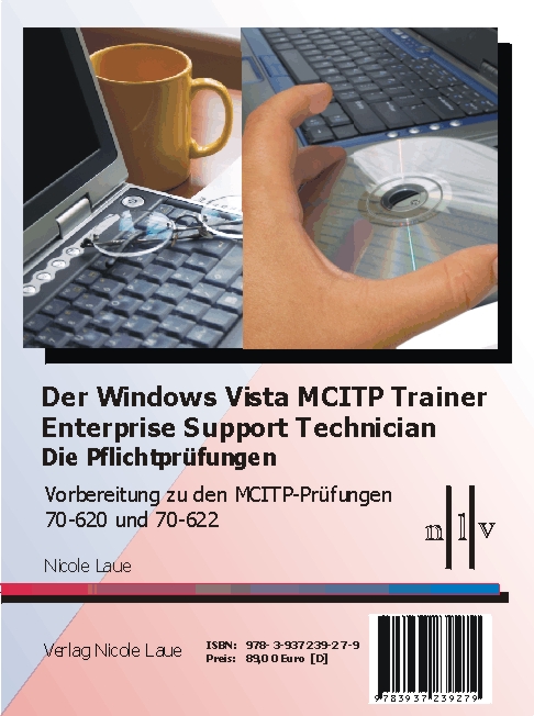 Der Windows Vista MCITP Trainer - Enterprise Support Technician - Die Pflichtprüfungen - Vorbereitung zu den Prüfungen 70-620 und 70-622