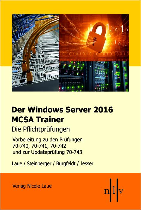 Der Windows Server 2016 MCSA-Trainer, die Pflichtprüfungen