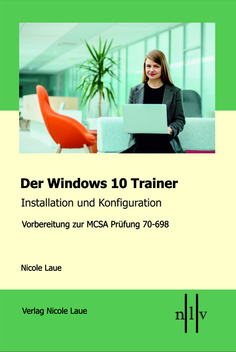 Der Windows 10 MCSA Trainer - Installation und Konfiguration
