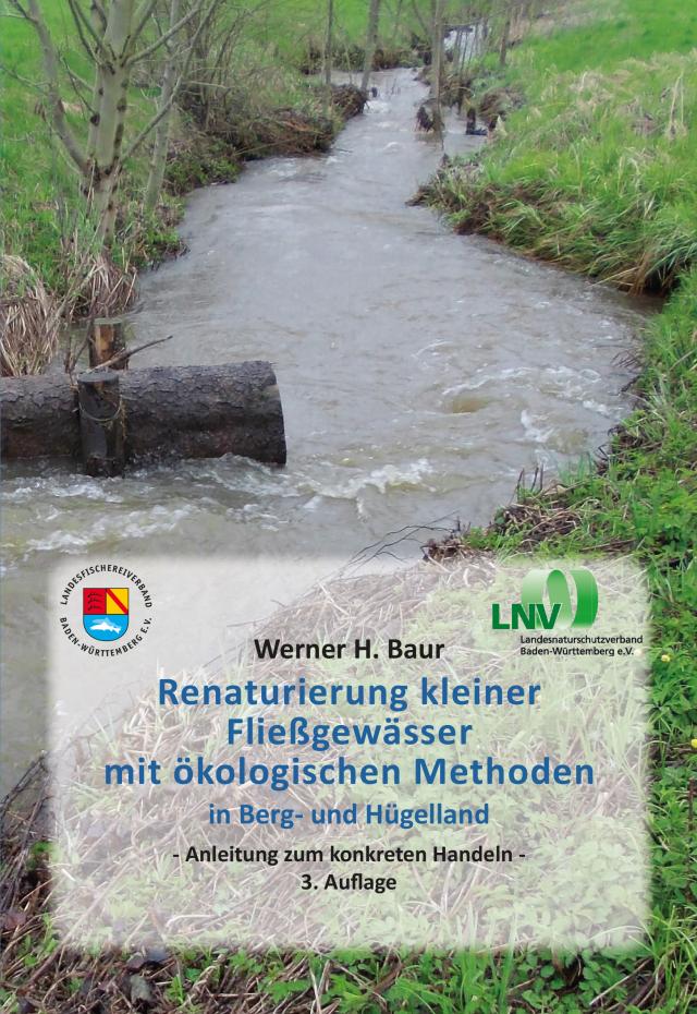 Renaturierung kleiner Fließgewässer mit ökologischen Methoden