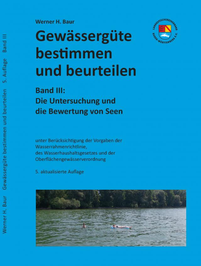Gewässergüte bestimmen und beurteilen – Band III: Die Untersuchung und die Bewertung von Seen