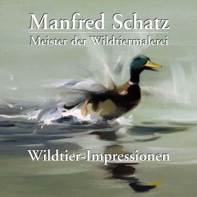 Manfred Schatz - Wildtier-Impressionen