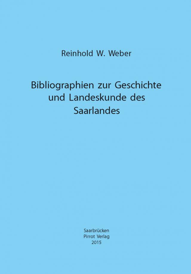 Bibliographien zur Geschichte und Landeskunde des Saarlandes