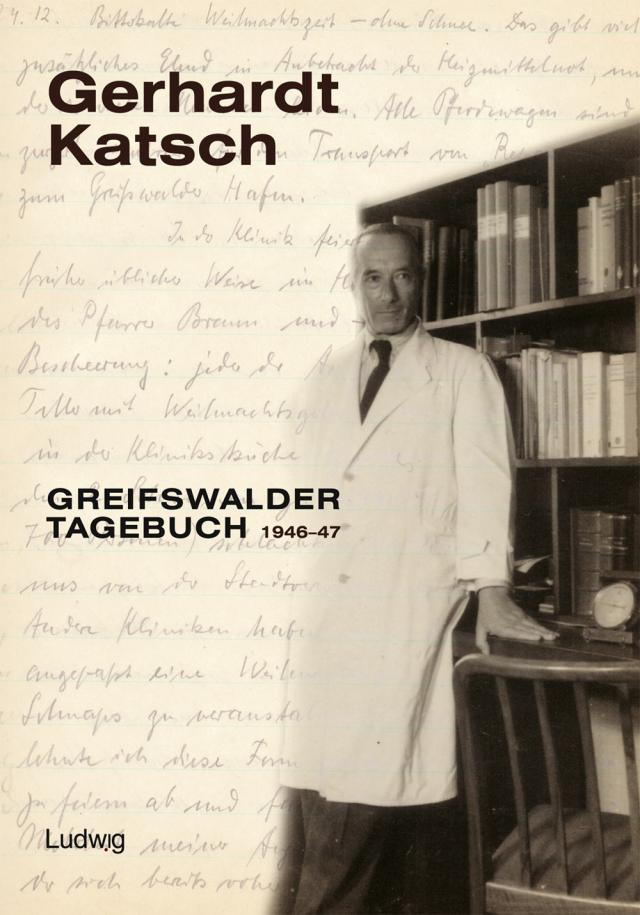 Gerhardt Katsch - Greifswalder Tagebuch 1946–47