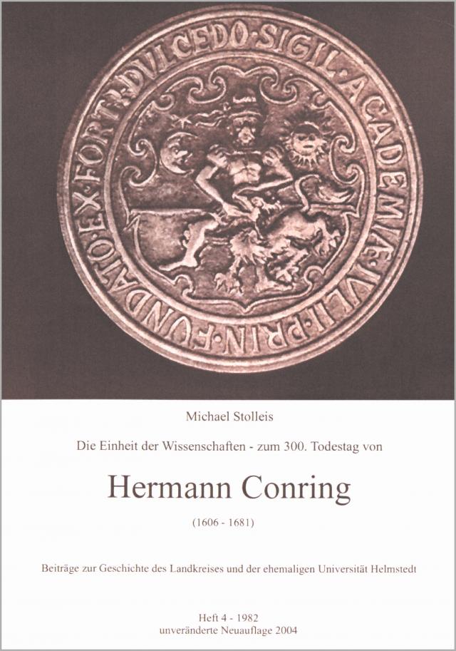 Die Einheit der Wissenschaften - zum 300. Tadestag von Hermann Conring (1606-1681)