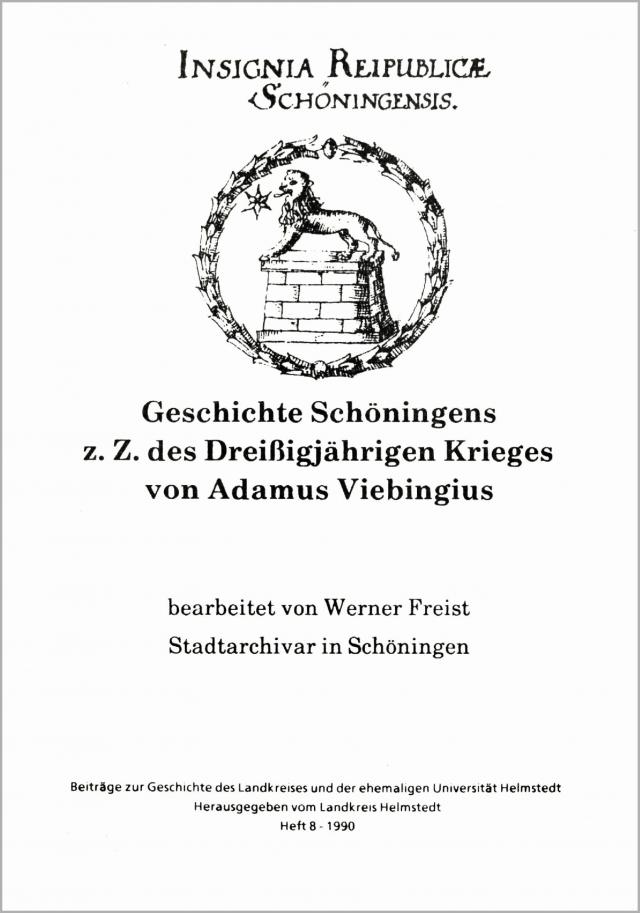 Geschichte Schöningens zur Zeit des Dreissigjährigen Krieges von Adamus Viebingius
