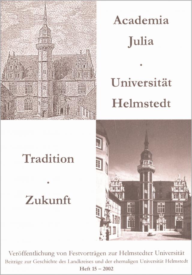 Academia Julia - Universität Helmstedt - Tradition - Zukunft