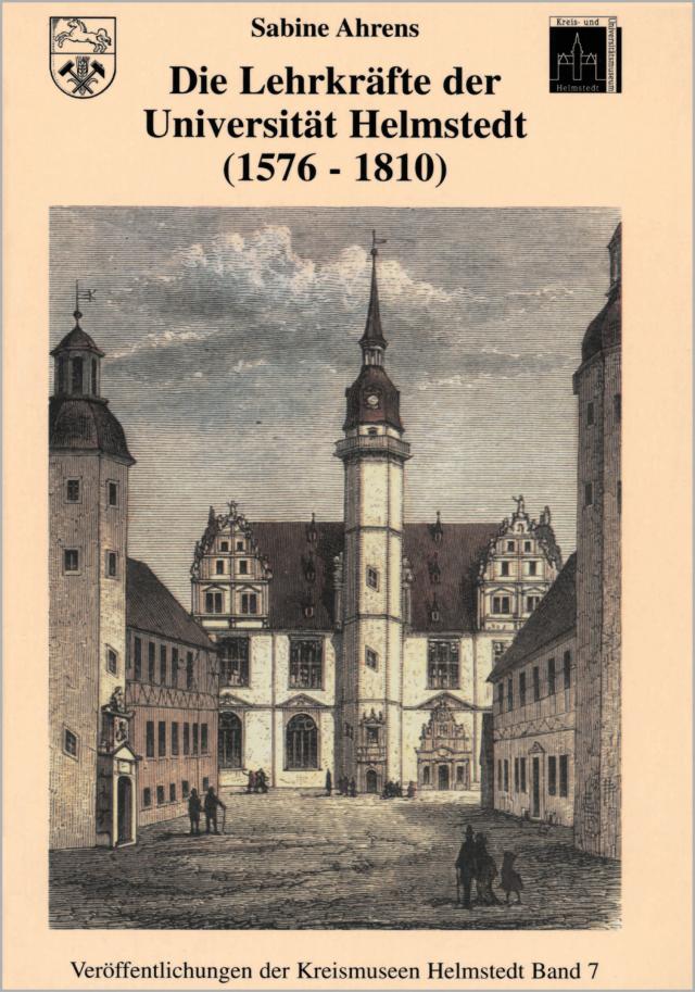 Die Lehrkräfte der Universität Helmstedt (1576-1810)