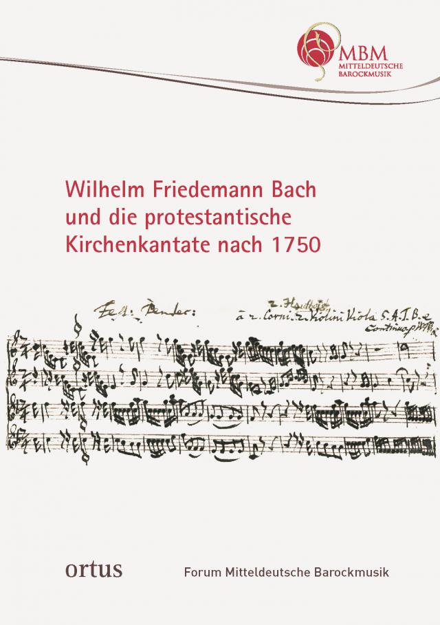 Wilhelm Friedemann Bach und die protestantische Kirchenkantate nach 1750