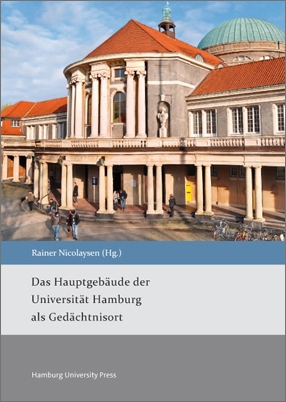 Das Hauptgebäude der Universität Hamburg als Gedächtnisort