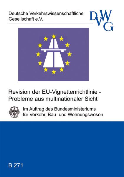 Revision der EU-Vignettenrichtlinie - Probleme aus multinationaler Sicht