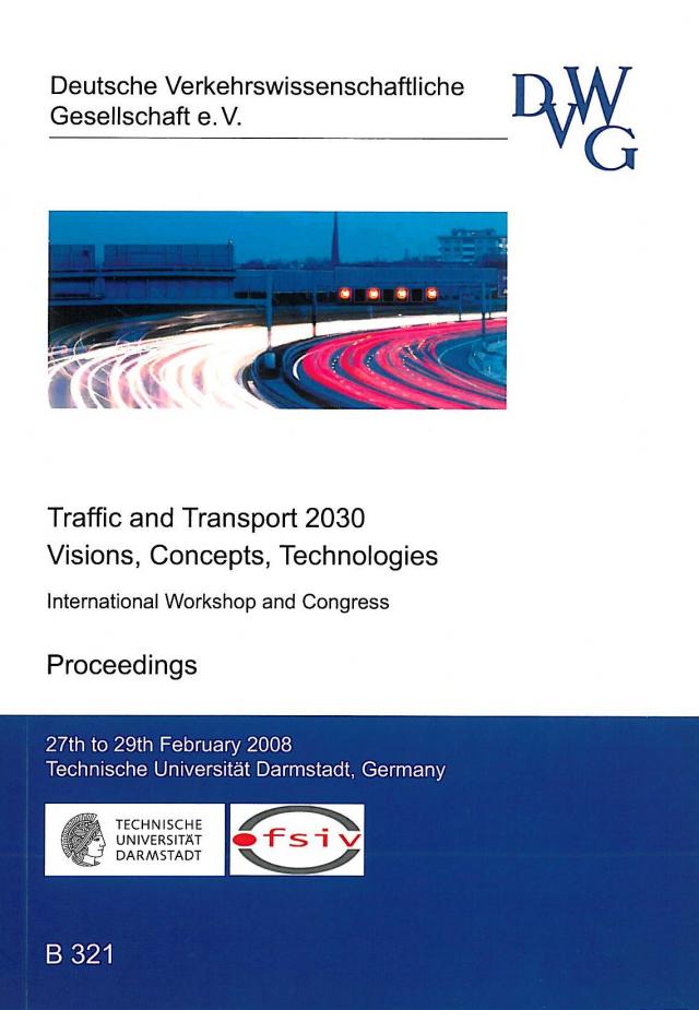 Traffic and Transport 2030 - Visions, Concepts, Technologies